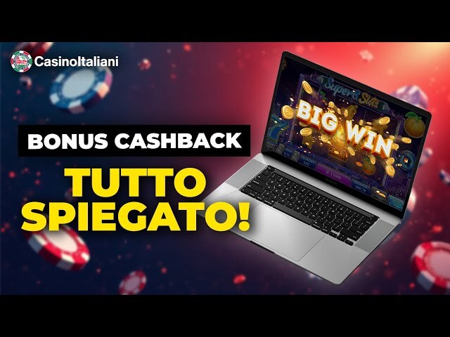 Cosa sono i BONUS CASHBACK nei CASINÒ Online