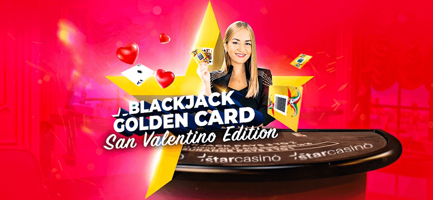 Bonus San Valentino Casino 2022 - Blackjack Golden Card di StarCasinò